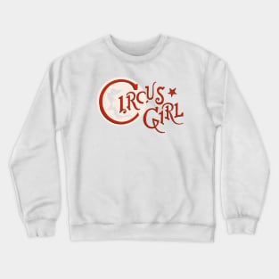 Circus Girl Vintage Crewneck Sweatshirt